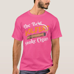 Funny Cigar The Best Golfers Smoke Cigars Gif T-Shirt