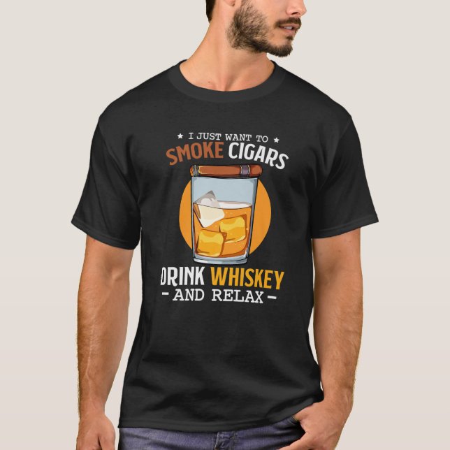 Funny Cigar Whisky Whiskey Alcohol Scotch Drinker T-Shirt (Front)