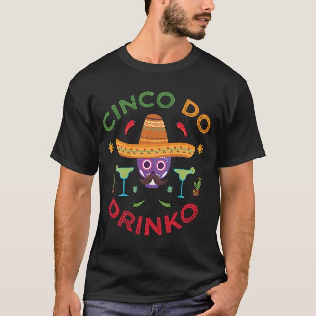 Funny Cinco de Drinko Cinco de Mayo Gift Drinking  T-Shirt (Front)