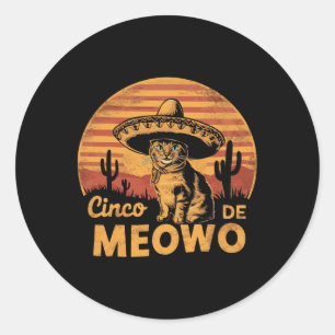 Funny Cinco De Mayo Cat Men Women Cinco De Meowo  Classic Round Sticker