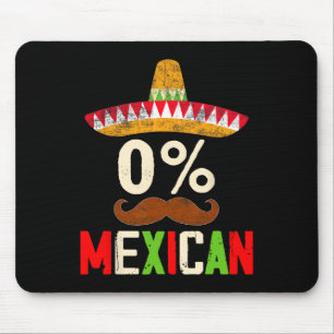 Funny Cinco De Mayo Fiesta 0 Percent 0% Mexican Wo Mouse Mat