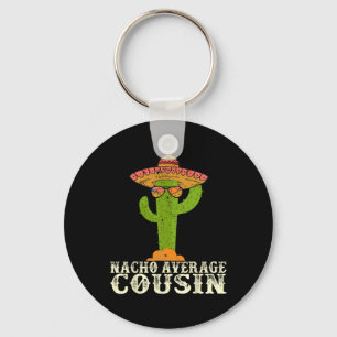 Funny Cinco De Mayo Fiesta Meme Saying Nacho Avera Key Ring