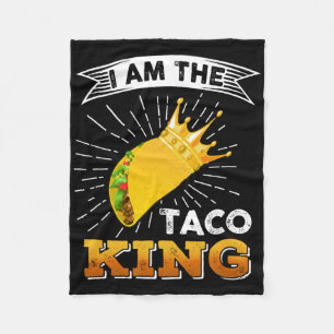 Funny Cinco De Mayo Food I Am The Taco King T Shir Fleece Blanket