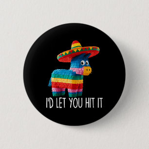 Funny Cinco De Mayo Funny Pinata Sombrero Hat Men  6 Cm Round Badge