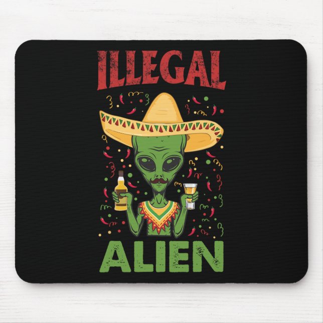Funny Cinco De Mayo Illegal Alien Drinking  Mouse Mat (Front)