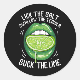 Funny Cinco De Mayo Lick Salt Swallow Tequila Suck Classic Round Sticker