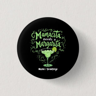 Funny Cinco De Mayo Mamacita Needs A Margarita  3 Cm Round Badge
