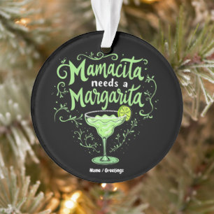 Funny Cinco De Mayo Mamacita Needs A Margarita Ornament