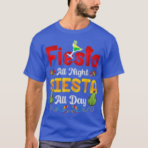 Funny Cinco De Mayo Meican Fiesta All Night Siesta T-Shirt
