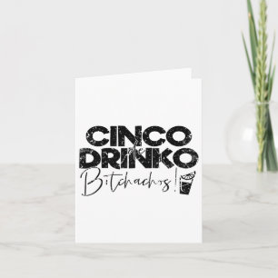 Funny Cinco De Mayo Mexican Cinco De Drinko Achos  Card
