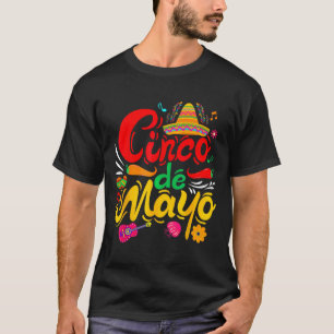 Funny Cinco De Mayo Mexican Fiesta Party 5 De Mayo T-Shirt