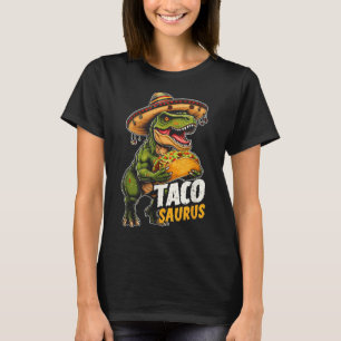 Funny Cinco De Mayo Tacosaurus Taco Dinosaur T Rex T-Shirt