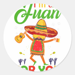 Funny Cinco De Mayo Vintage Mexican I'm The Juan Classic Round Sticker