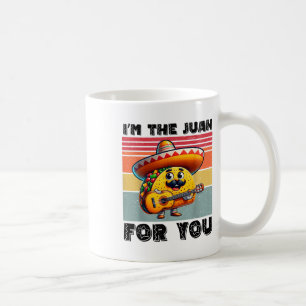 Funny Cinco De Mayo Vintage Mexican Im The Juan Fo Coffee Mug