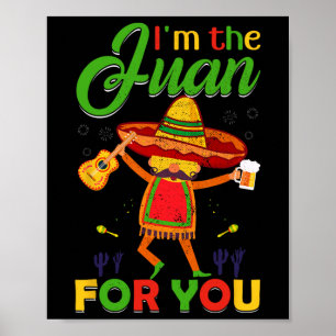 Funny Cinco De Mayo Vintage Mexican I'm The Juan Poster