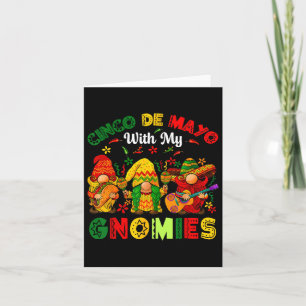 Funny Cinco De Mayo With My Gnomies Trio Gnomes Bo Card