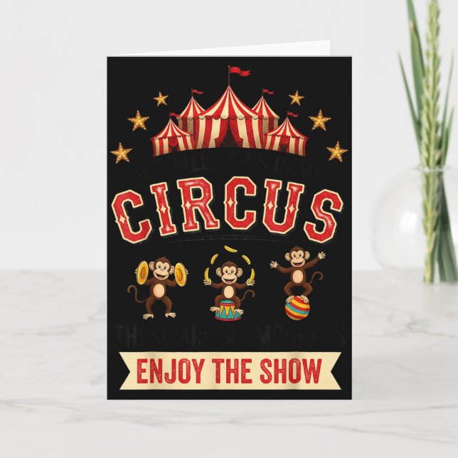 Funny Circus Actually This Is My Circus These Are  Card (Front)