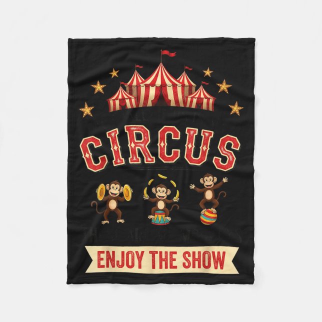 Funny Circus Actually This Is My Circus These Are  Fleece Blanket (Front)
