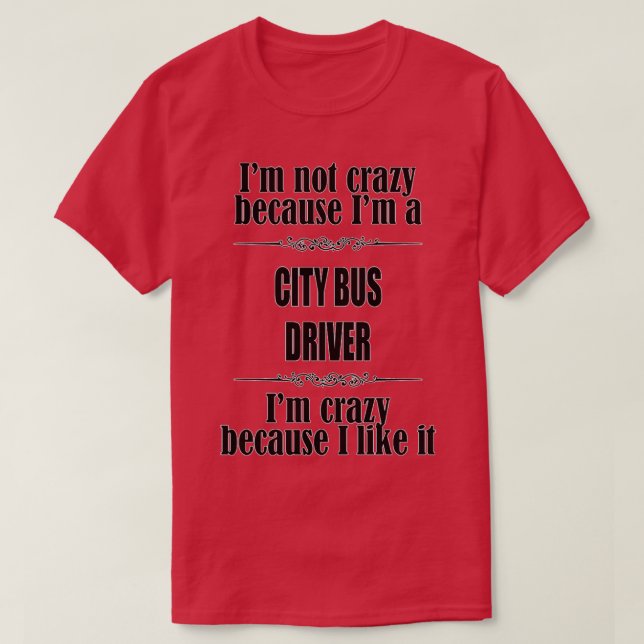 Funny City Bus Driver Gift For Men Women 3 T-Shirt (Design Front)