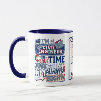 Funny Civil Engineer Always Right  Mug