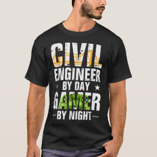 Funny Civil Engineer By Day Gamer By Night Enginee T-Shirt