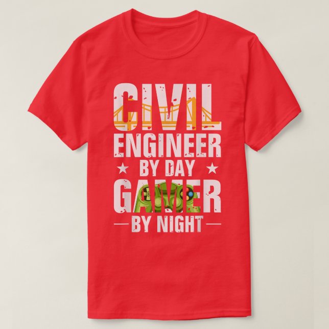 Funny Civil Engineer By Day Gamer By Night Enginee T-Shirt (Design Front)