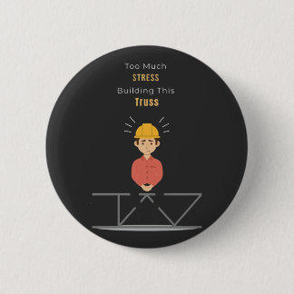 Funny Civil Engineer T-shirt 6 Cm Round Badge