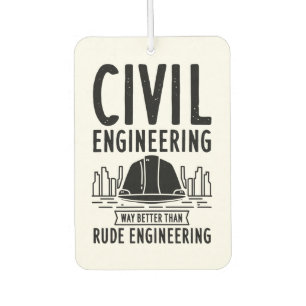 Funny Civil Engineering Gag Engineer Graduate Car Air Freshener