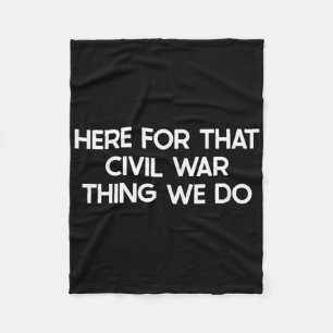 Funny Civil War Saying Humour Joke Fleece Blanket