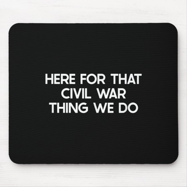 Funny Civil War Saying Humour Joke  Mouse Mat (Front)