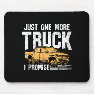 Funny Ckup Truck Shirt - Just One More Truck I Pro Mouse Mat