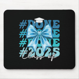 Funny Cl Of 2025 Graduation Done Blue Bow Graduati Mouse Mat