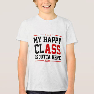Funny Cl Of 2025 Graduation My Happy Cl Is Outta H Tri-Blend Shirt