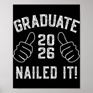 Funny Cl Of 2026 Nailed It Graduation For Him Her  Poster