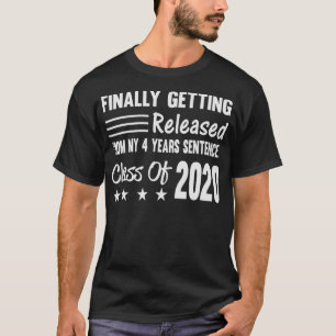 Funny Class of 2020 Shirt Finally Released 4 Year 