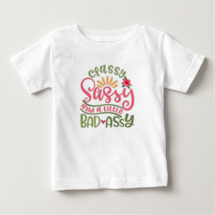 Funny Classy Sassy And A Little Bad Assy Sassy Fri Baby T-Shirt