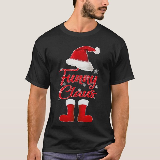 funny claus christmas family matching T-Shirt (Front)