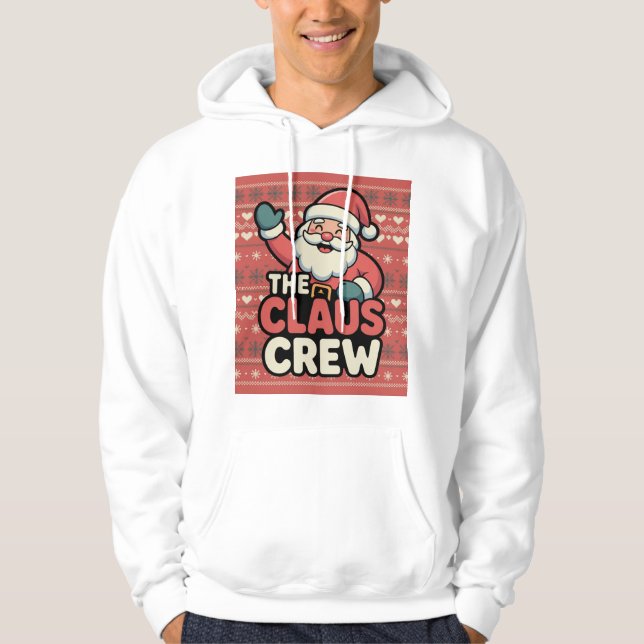 funny claus the crew hoodie (Front)