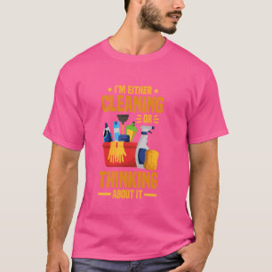 Funny Cleaner Housekeeping Cleaning Lady Housekeep T-Shirt