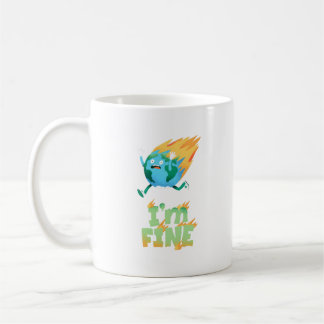 Funny Climate Change Earth “I’m Fine” Design Coffee Mug