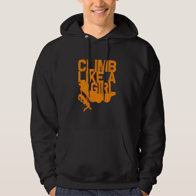 Funny Climb Like A Girl Rock Climbing Women Boulde Hoodie (Front)