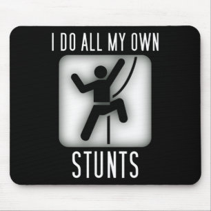 Funny Climbing - I Do All My Own Stunts Mouse Mat
