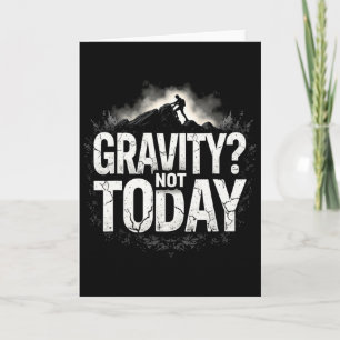 Funny Climbing Quote Gift Gravity Card