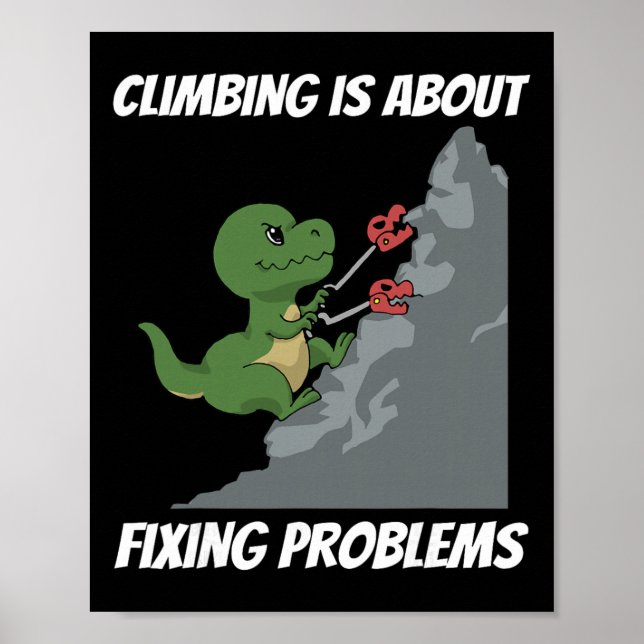 Funny Climbing T-rex Rock Climber Dinosaur Tee  Poster (Front)