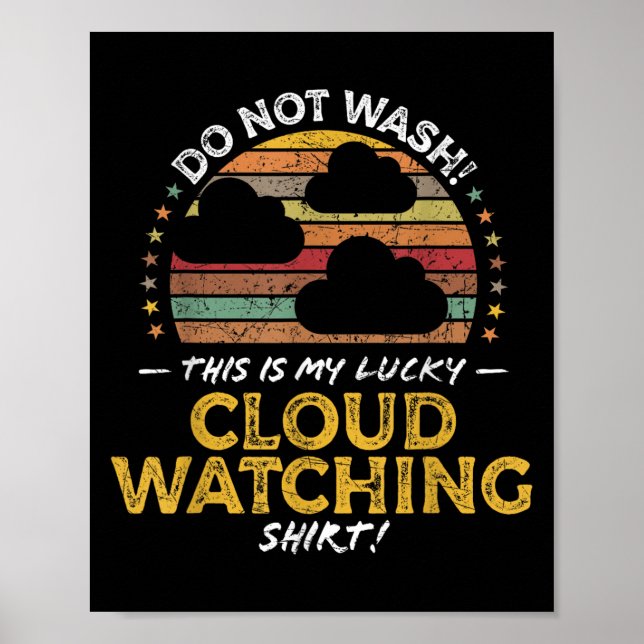 Funny Cloud Watcher, Weather Lover Quote Graphic  Poster (Front)