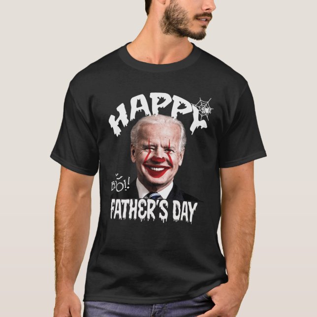 Funny Clown Joe Biden Happy Fathers Day For Hallow T-Shirt (Front)