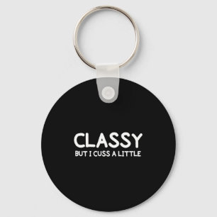 Funny, Cly But I Cuss A Little Sarcastic Joke Tee Key Ring