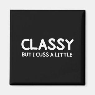 Funny, Cly But I Cuss A Little Sarcastic Joke Tee  Magnet