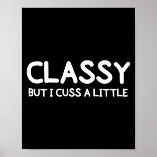 Funny, Cly But I Cuss A Little Sarcastic Joke Tee  Poster