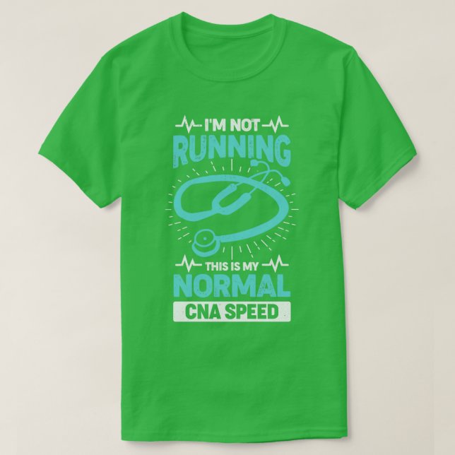 Funny CNA Certified Nursing Assistant Gift  T-Shirt (Design Front)